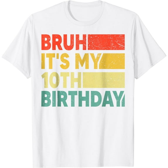 Bruh it's My 10th Birthday Vintage 10 Years Old Birthday Boy T-Shirt