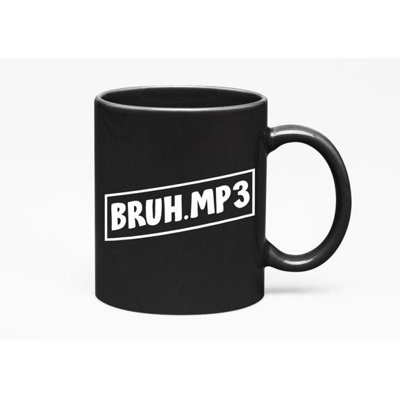 Bruh.mp3 Meme Inspired, Black 11oz Ceramic Mug