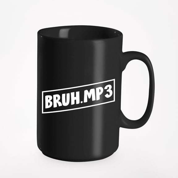 Bruh.mp3 Meme Inspired, Black 15oz Ceramic Mug