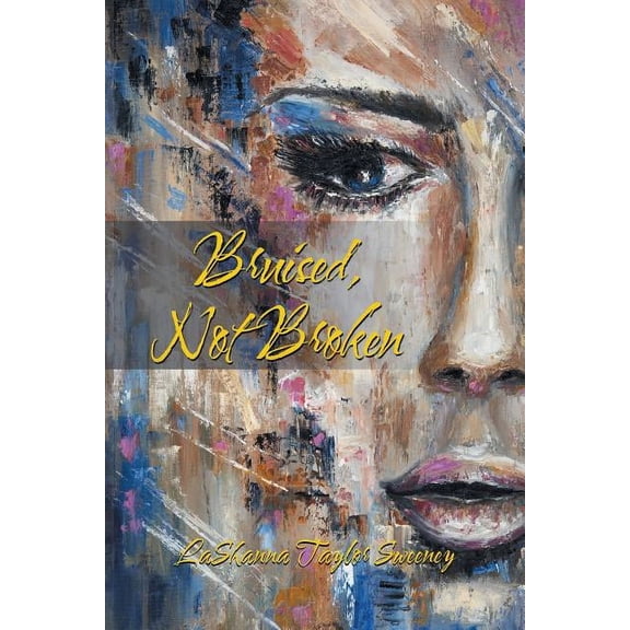 Bruised, Not Broken (Paperback)