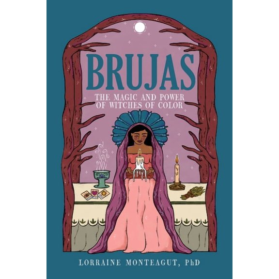 Brujas: The Magic and Power of Witches of Color, (Paperback)