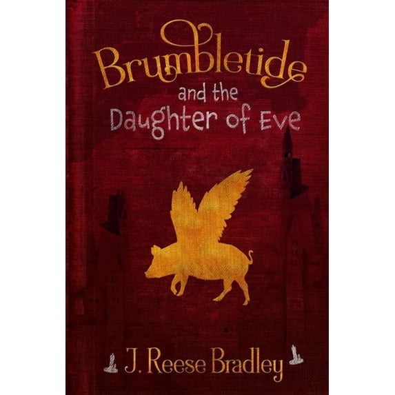 Brumbletide and the Daughter of Eve, (Paperback)