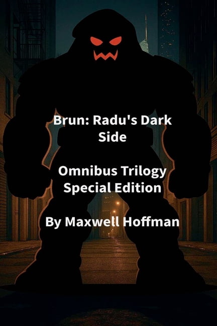 Brun: Radu's Dark Side Omnibus Trilogy Special Edition, (Paperback)