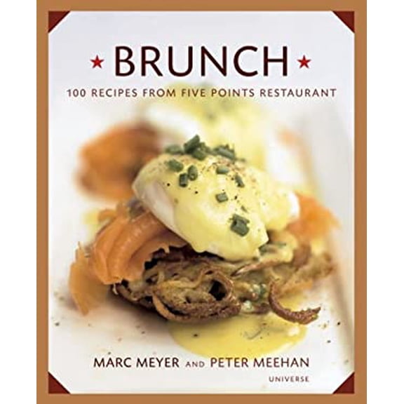 Pre-Owned Brunch: 100 Recipes from Five Points Restaurant (Hardcover) 0789313006 9780789313003