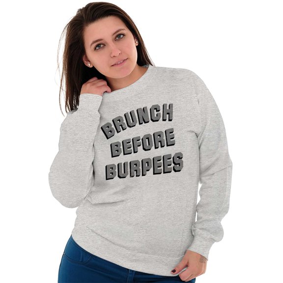 Brunch Before Burpees Funny Workout Women Crewneck Sweatshirt Brisco Brands X
