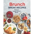 thumbnail image 1 of Brunch Break Recipes : Discover Happy Brunch Break (Paperback), 1 of 1