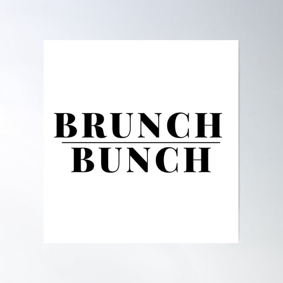 Brunch Bunch Poster Wall Art, Modern Wall Decor For Living Room Bedroom, 24x24 UNFRAMED