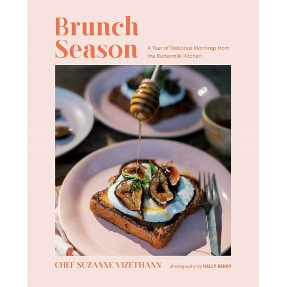 Brunch Season: A Year of Delicious Mornings from the Buttermilk Kitchen, (Hardcover)
