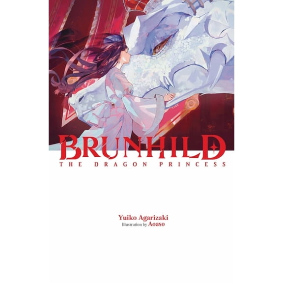 Brunhild the Dragonslayer Brunhild the Dragon Princess: Volume 2, Book 2, (Hardcover)
