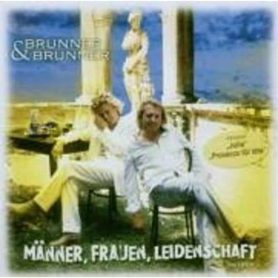 Brunner & Brunner - Manner Frauen Leidenschaft (New Edition) - CD