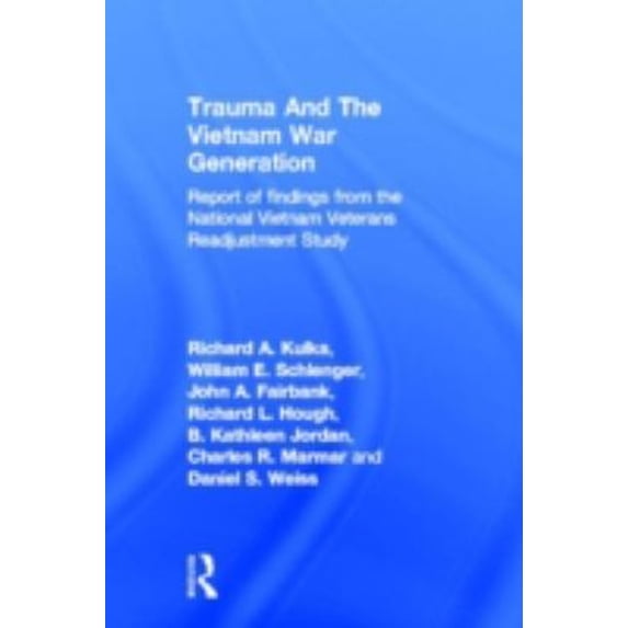 Pre-Owned Trauma and the Vietnam War Generation: Report of Findings from the National Vietnam Veterans Readjustment Study (Hardcover) 0876305737 9780876305737