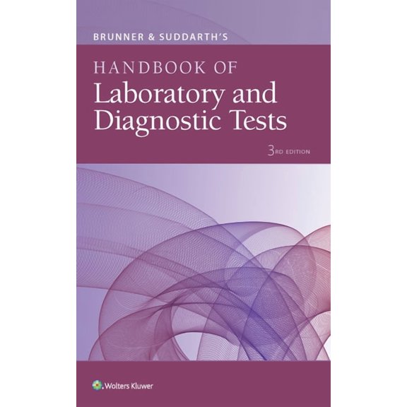 Brunner & Suddarth's Handbook of Laboratory and Diagnostic Tests, (Paperback)
