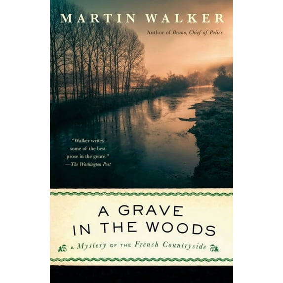 Bruno, Chief of Police A Grave in the Woods: A Bruno, Chief of Police Novel, (Paperback)