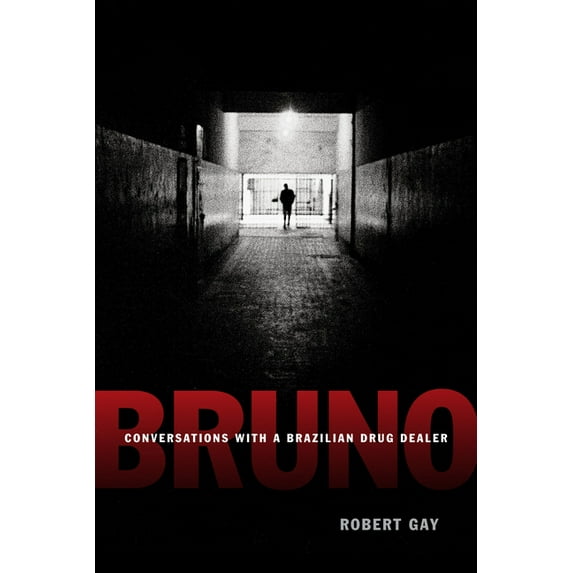 Bruno: Conversations with a Brazilian Drug Dealer, (Hardcover)