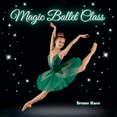thumbnail image 1 of Bruno Lawrence Raco - Magic Ballet Class (CD), 1 of 1