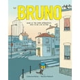 thumbnail image 1 of Bruno: Some of the More Interesting Days in My Life So Far (Hardcover), 1 of 1