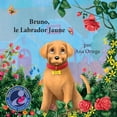 thumbnail image 1 of Bruno, the Yellow Lab Bruno, le Labrador Jaune, Book 1, (Paperback), 1 of 1