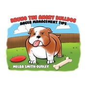 Bruno the Angry Bulldog Anger Management Tips, Paperback
