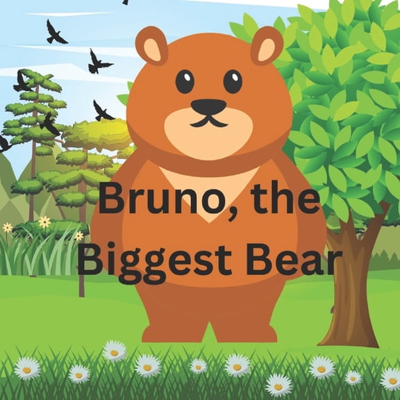 Bruno, the Biggest Bear, (Paperback)