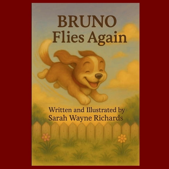 Bruno the Flying Dog Bruno Flies Again, Book 2, (Paperback)