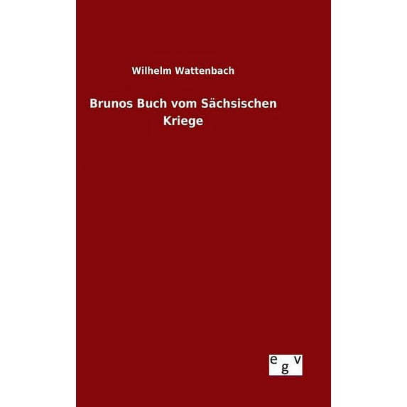 Brunos Buch vom Sächsischen Kriege (Hardcover)