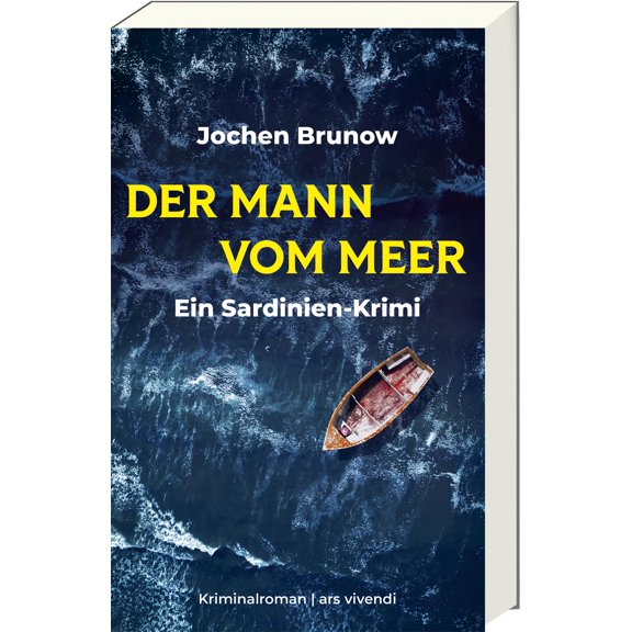 Jochen Brunow Der Mann vom Meer: Kriminalroman zwischen Sardinien & Berlin  ein Co (Paperback)
