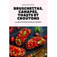 thumbnail image 1 of Bruschettas, Canapés, Toasts Et Croûtons (Paperback), 1 of 1