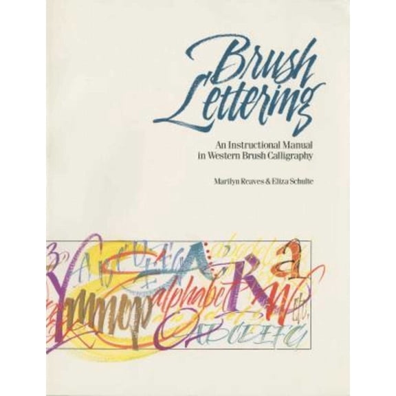 Brush Lettering: An Instructional Manual of Western Brush Lettering, (Paperback)