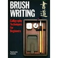 thumbnail image 1 of Pre-Owned Brush Writing: Calligraphy Techniques for Beginners (Paperback) 0870118625 9780870118623, 1 of 1