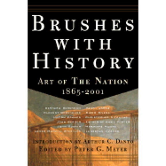Pre-Owned Brushes with History : Writing on Art from the Nation, 1865-2001 9781560253297