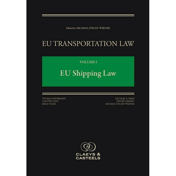 Eu Transportation Law: Eu Transportation Law Volume I: Brussels Commentary on Eu Maritime Transport Law (Hardcover)