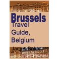 thumbnail image 1 of Brussels Travel Guide, Belgium, (Paperback), 1 of 1