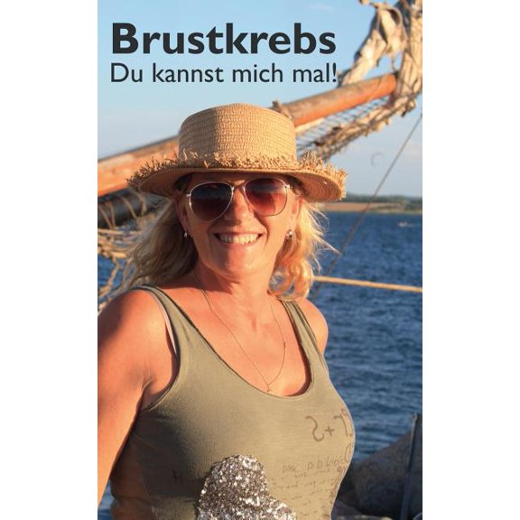 Brustkrebs - Du kannst mich mal!, (Paperback)