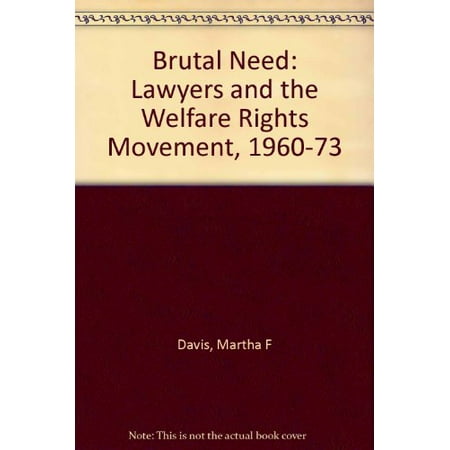 Pre-Owned Brutal Need: Lawyers and the Welfare Rights Movement, 1960-1973 (Hardcover) 0300053789 9780300053784