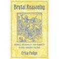 thumbnail image 1 of Brutal Reasoning: Animals, Rationality, and Humanity in Early Modern England, (Paperback), 1 of 1