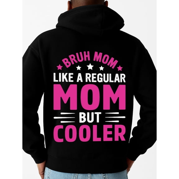 Bruth Mom Cooler graphic hoodies funny humor men's sweater hoodie black Regular Fit, All-Season Casual Wear, Ideal Gift halloween sixty years old vintage Trendy Unisex Shirt Printed tshirts