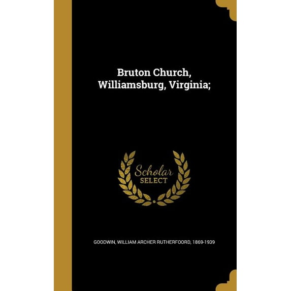 Bruton Church, Williamsburg, Virginia; (Hardcover)