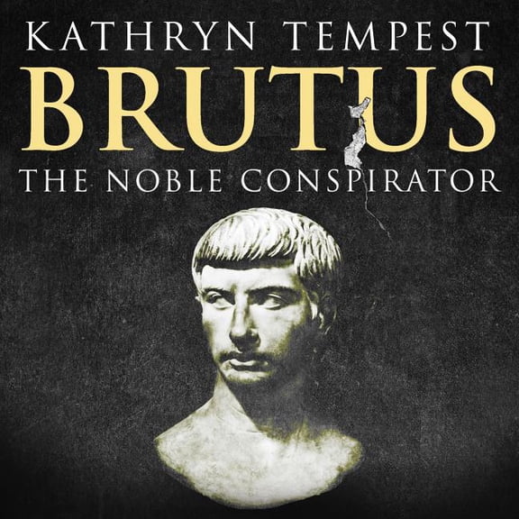 Brutus: The Noble Conspirator (Audiobook)