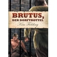 thumbnail image 1 of Brutus, Der Dorftrottel, (Paperback), 1 of 1