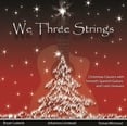 thumbnail image 1 of Bryan Lubeck - We Three Strings - New Age - CD, 1 of 1