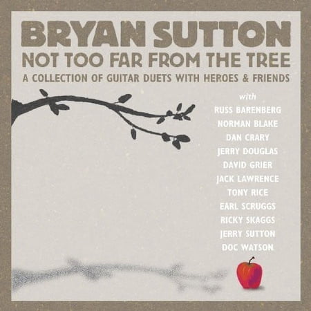 Bryan Sutton - Not Too Far from the Tree - Music & Performance - CD