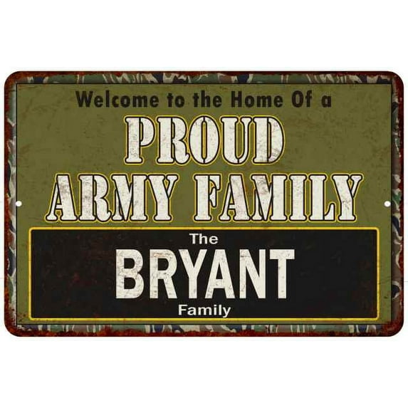 Bryant Proud Army Family Gift 8x12 Metal Sign 208120023120