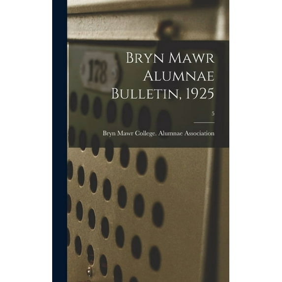 Bryn Mawr Alumnae Bulletin, 1925; 5, (Hardcover)