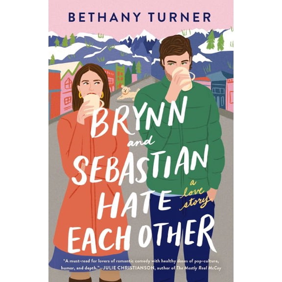 Pre-Owned Brynn and Sebastian Hate Each Other: A Small Town Enemies-To-Lovers Rom-Com (Paperback) 0840706871 9780840706874