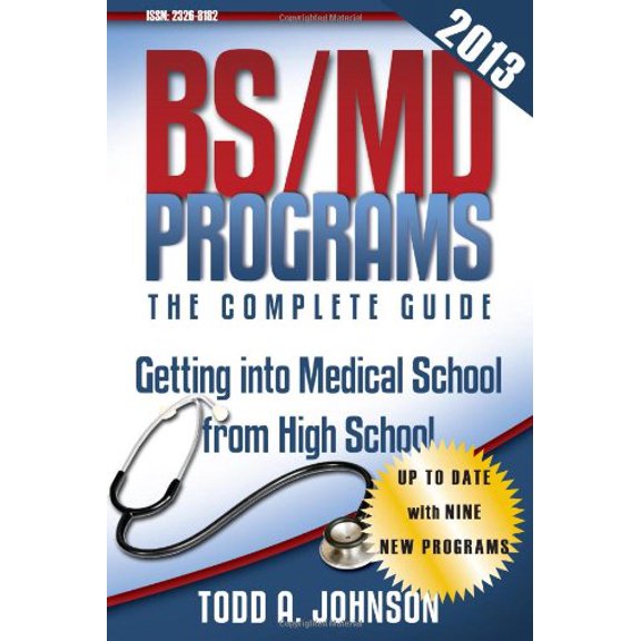Pre-Owned BS/MD Programs-The Complete Guide: Getting into Medical School from High School (Paperback) 0983213240 9780983213246