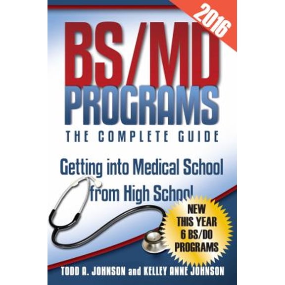 Pre-Owned BS/MD Programs-The Complete Guide: Getting into Medical School from High School (Paperback) 1944911006 9781944911003