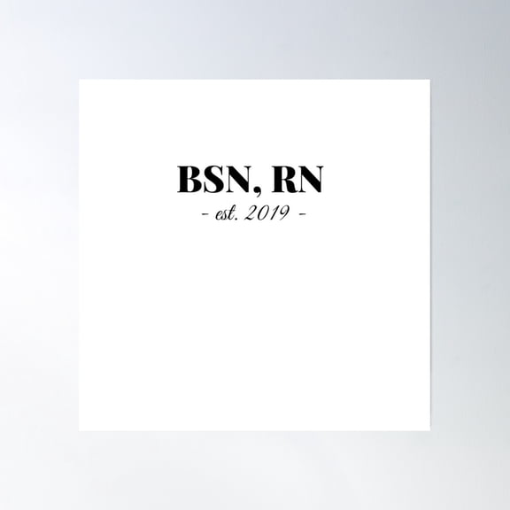 Bsn, Rn - Est. 2019 - Poster Wall Art, Modern Wall Decor, 24x24 UNFRAMED