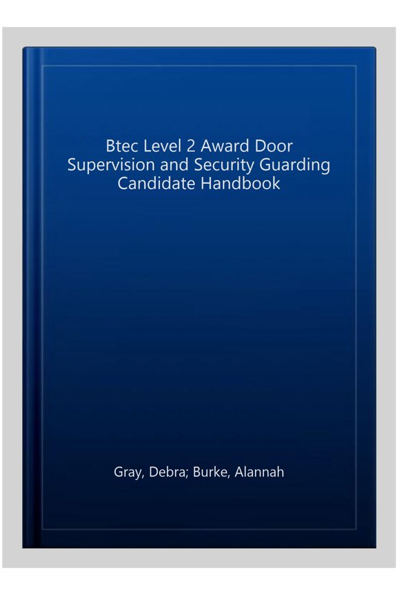 Btec Level 2 Award Door Supervision and Security Guarding Candidate Handbook