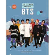 Ultimate Fan Book Bts - The Ultimate Fan Book Experience the K-Pop Phenomenon!, Hardcover