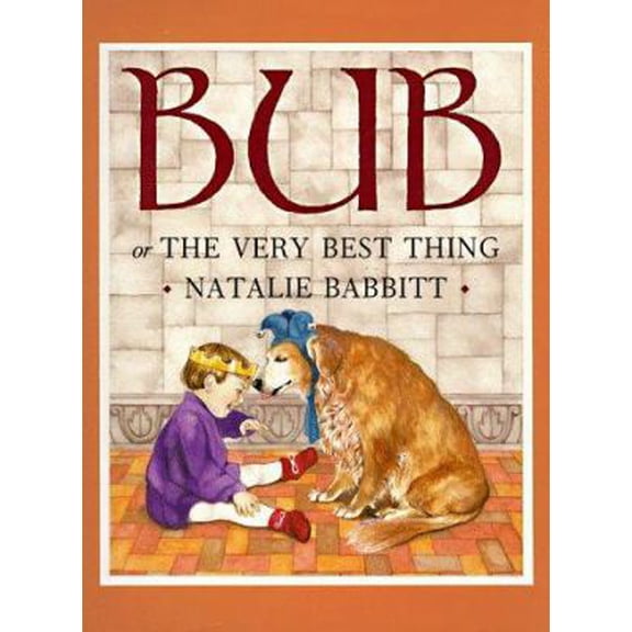 Pre-Owned Bub or the Very Best Thing (Hardcover) 0062050443 9780062050441